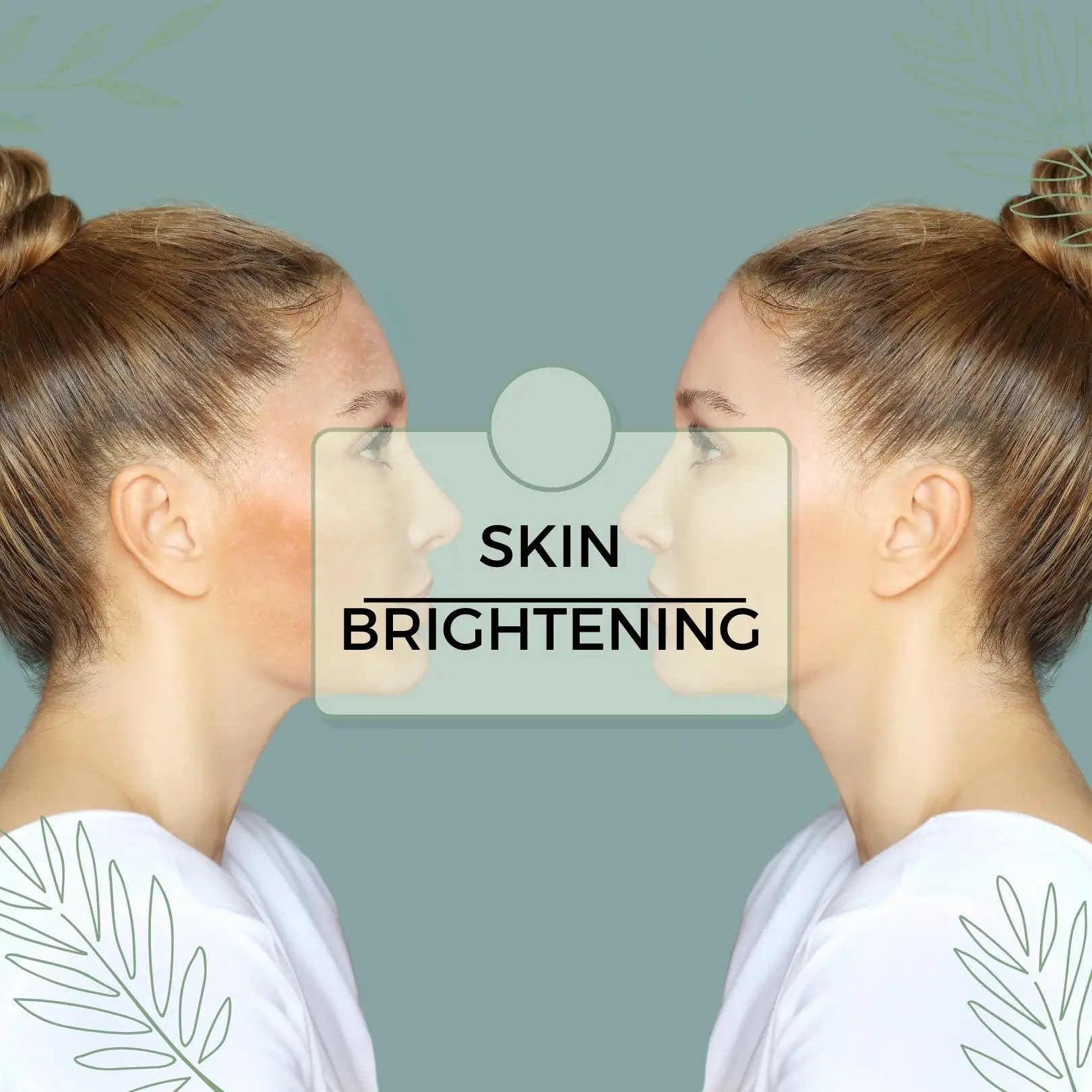 Skin Brightening